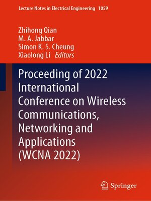 cover image of Proceeding of 2022 International Conference on Wireless Communications, Networking and Applications (WCNA 2022)
